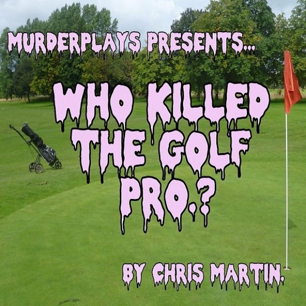 Who Killed the Golf Pro.?