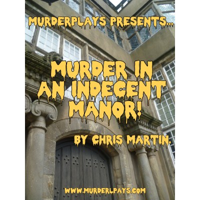Murder in an Indecent Manor!